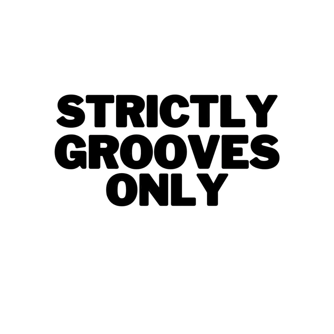 Strictly Grooves Only