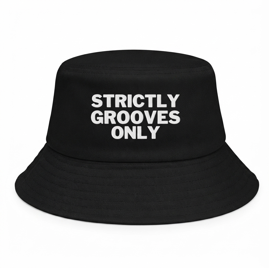 STRICTLY GROOVES ONLY BUCKET HAT